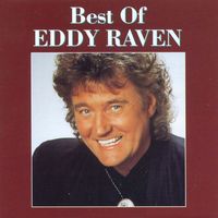 Eddy Raven - Best Of Eddy Raven